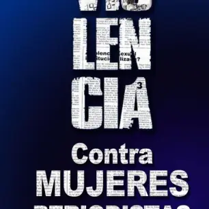 Violencia contra las mujeres periodistas en México 2010-2011