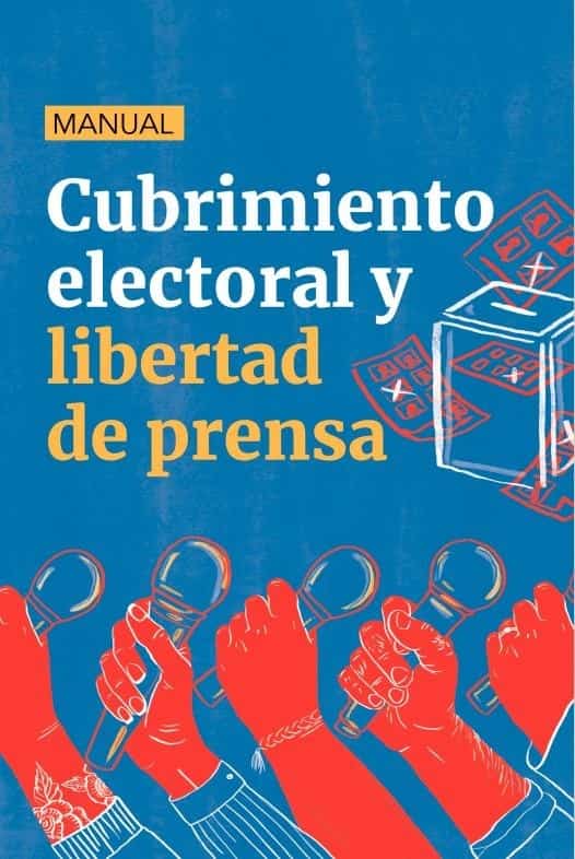 Manual Cubrimiento Electoral y Libertad de Prensa