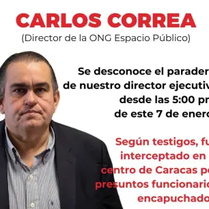 Reportan desaparición de Carlos Correa, Director Ejecutivo de la ONG Venezolana ‘Espacio Público’
