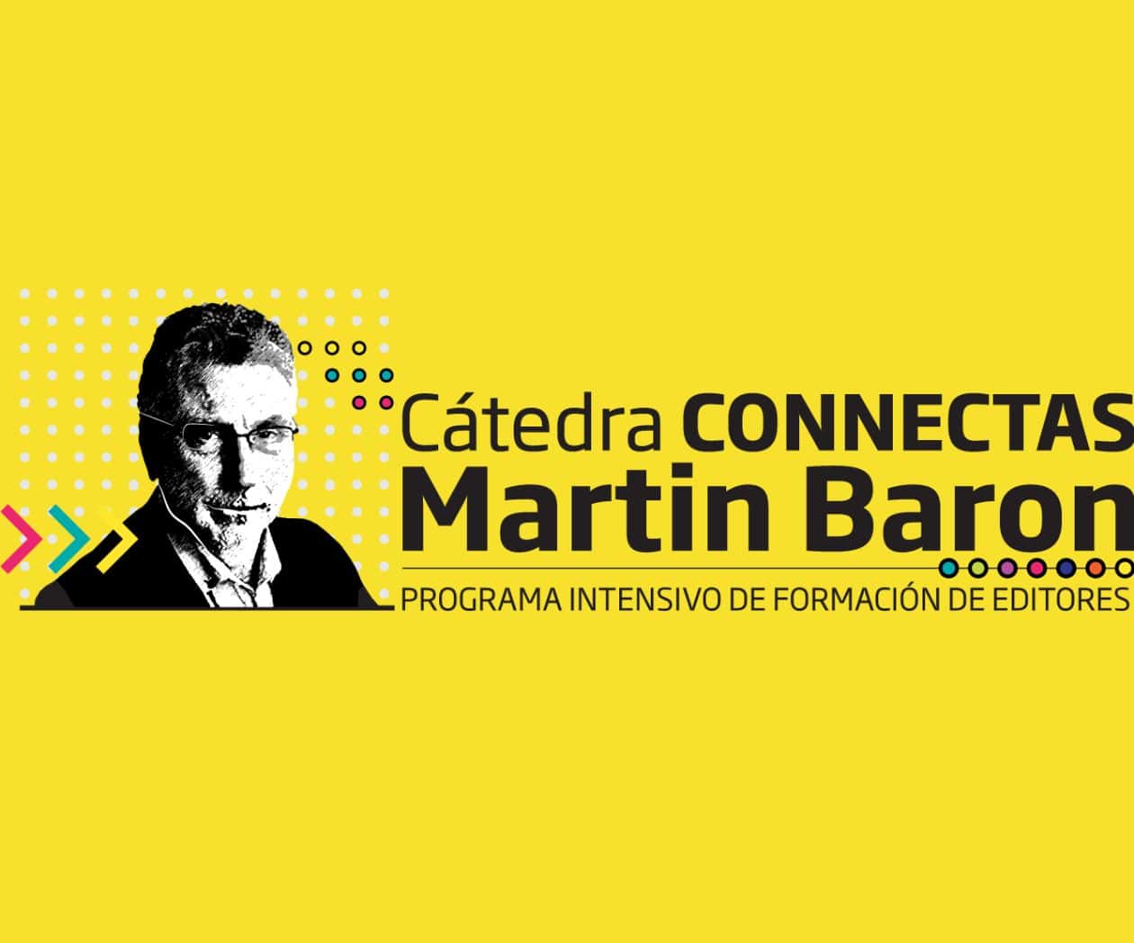 Regístrate a la sexta edición del Programa Intensivo de Formación de Editores Martin Baron, de CONNECTAS