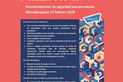 Artículo 19 documenta al menos 8 agresiones contra la prensa en hechos violentos de ayer en entidades de México