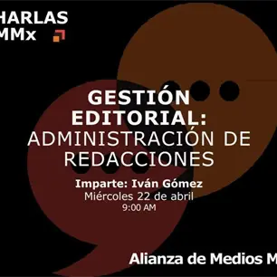 Charlas AMMx: Gestión Editorial: Administración de redacciones