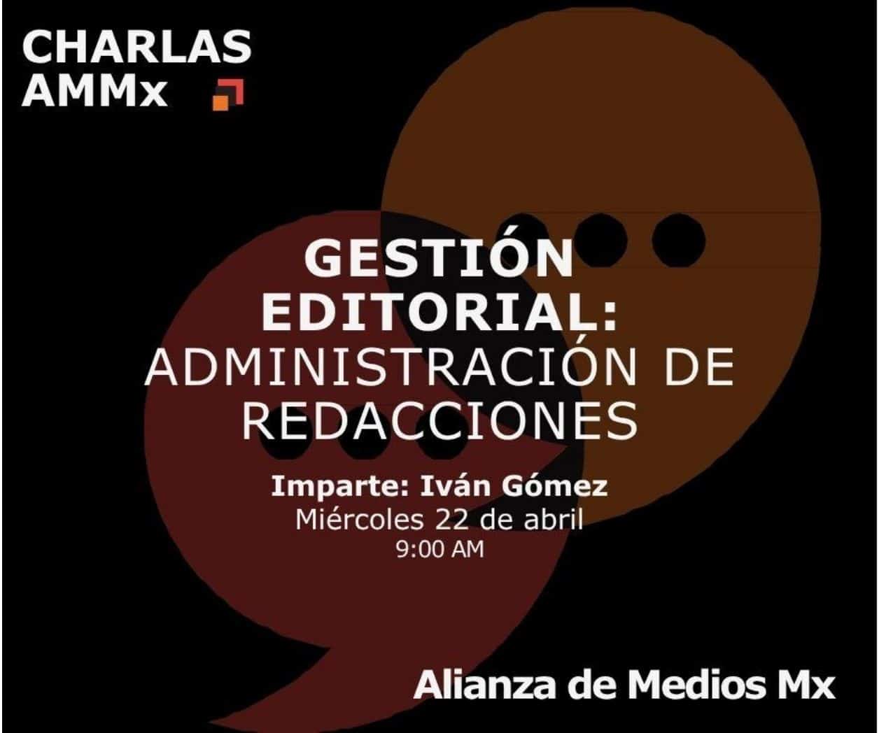 Charlas AMMx: Gestión Editorial: Administración de redacciones