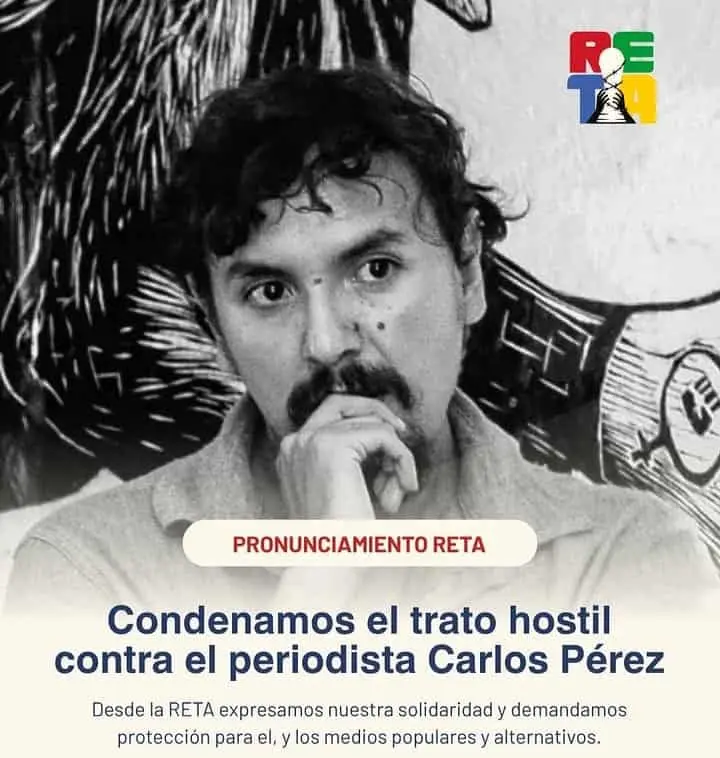 La Red de Comunicación Alternativa y Popular lanza un pronunciamiento por la descalificación hacia Carlos Pérez